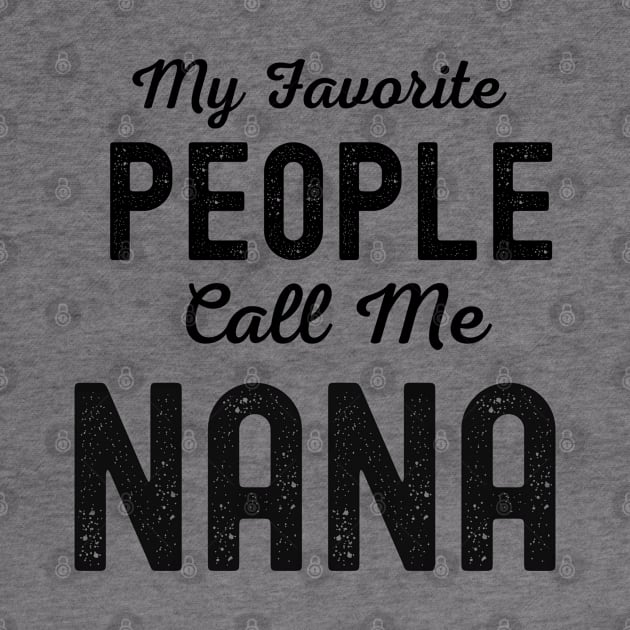 My Favorite People Call Me Nana by Hello Sunshine